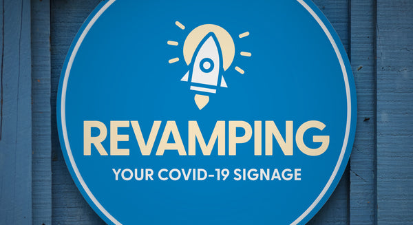revamping your covid signage