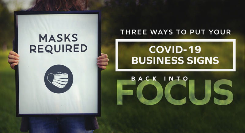 focus on covid 19 signs for business