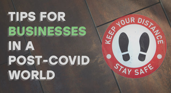 tips for businesses in a post-covid world