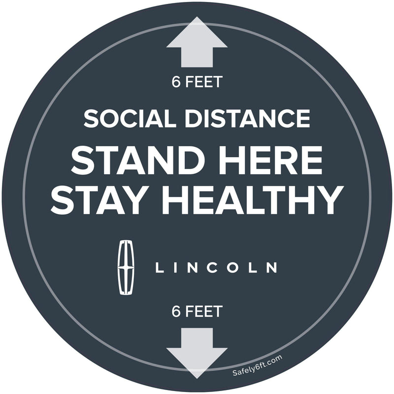 Lincoln Stand Here Stay Healthy Round Floor Sign